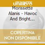Morissette Alanis - Havoc And Bright Lights cd