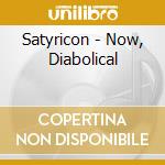 Satyricon - Now, Diabolical cd