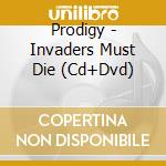 Prodigy - Invaders Must Die (Cd+Dvd) cd