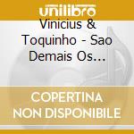 Vinicius & Toquinho - Sao Demais Os Perigos Desta cd