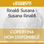 Rinaldi Susana - Susana Rinaldi cd musicale di Rinaldi Susana