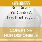 Rot Dina - Yo Canto A Los Poetas / Cartas cd