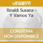 Rinaldi Susana - Y Vamos Ya cd