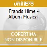 Francis Hime - Album Musical cd musicale di Francis Hime