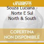 Souza Luciana - Norte E Sul North & South cd