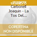Carbonell Joaquin - La Tos Del Trompetista cd
