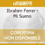 Ibrahim Ferrer - Mi Sueno cd
