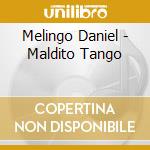 Melingo Daniel - Maldito Tango cd