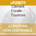 Clement Coralie - Toystore cd
