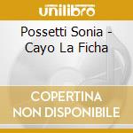 Possetti Sonia - Cayo La Ficha cd