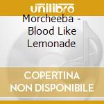 Morcheeba - Blood Like Lemonade cd