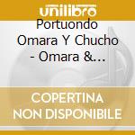 Portuondo Omara Y Chucho - Omara & Chucho cd