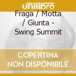 Fraga / Motta / Giunta - Swing Summit cd