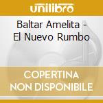 Baltar Amelita - El Nuevo Rumbo cd