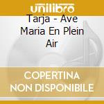 Tarja - Ave Maria En Plein Air cd