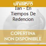 Ian - En Tiempos De Redencion cd