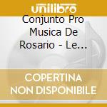 Conjunto Pro Musica De Rosario - Le Canta A Los Mas Chiquitos cd