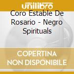 Coro Estable De Rosario - Negro Spirituals cd