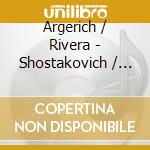 Argerich / Rivera - Shostakovich / Rachmaninoff (R cd musicale di Argerich / Rivera