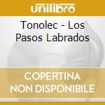 Tonolec - Los Pasos Labrados cd