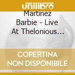 Martinez Barbie - Live At Thelonious Club cd