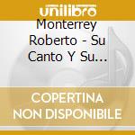Monterrey Roberto - Su Canto Y Su Guitarra cd musicale di Monterrey Roberto