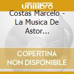 Costas Marcelo - La Musica De Astor Piazzolla