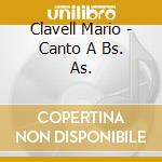 Clavell Mario - Canto A Bs. As. cd