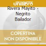 Rivera Mayito - Negrito Bailador cd