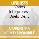 Varios Interpretes - Duelo De Acordeones A Marcias cd musicale di Varios Interpretes