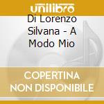 Di Lorenzo Silvana - A Modo Mio cd