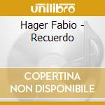 Hager Fabio - Recuerdo cd musicale di Hager Fabio