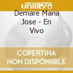 Demare Maria Jose - En Vivo cd