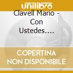 Clavell Mario - Con Ustedes.... cd