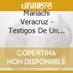 Mariachi Veracruz - Testigos De Un Amor cd