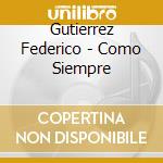 Gutierrez Federico - Como Siempre cd