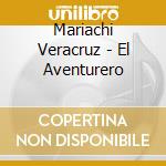 Mariachi Veracruz - El Aventurero cd
