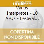 Varios Interpretes - 10 A?Os - Festival Celta cd