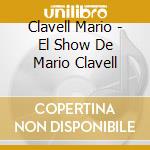 Clavell Mario - El Show De Mario Clavell cd