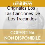 Originales Los - Las Canciones De Los Iracundos cd