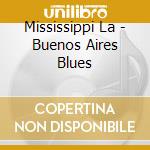 Mississippi La - Buenos Aires Blues cd