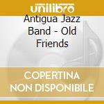 Antigua Jazz Band - Old Friends cd