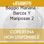 Baggio Mariana - Barcos Y Mariposas 2