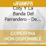 Coty Y La Banda Del Parrandero - De Coleccion