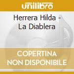 Herrera Hilda - La Diablera cd musicale di Herrera Hilda