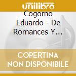 Cogorno Eduardo - De Romances Y Cantares cd