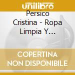 Persico Cristina - Ropa Limpia Y Zapatetas Nuevas cd
