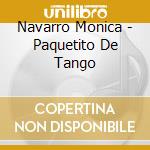 Navarro Monica - Paquetito De Tango cd musicale di Navarro Monica