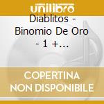 Diablitos - Binomio De Oro - 1 + 1 cd