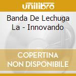 Banda De Lechuga La - Innovando cd